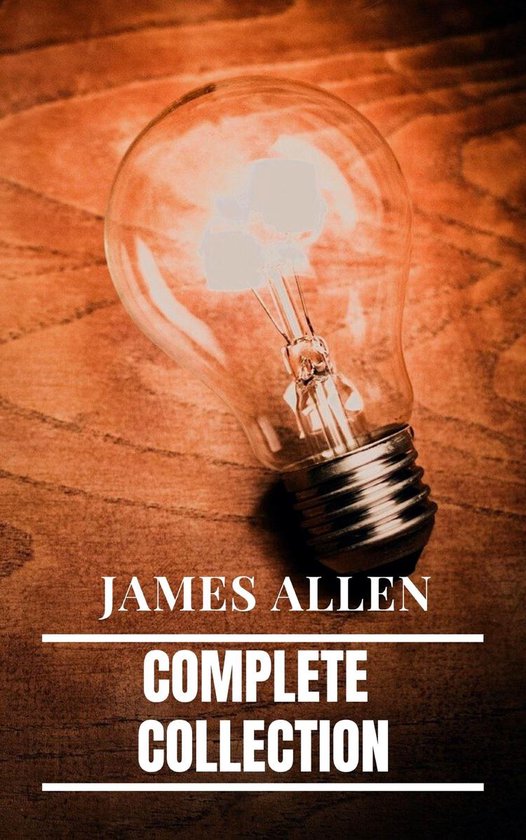 James Allen Complete Collection (ebook), James Allen 9782380372083