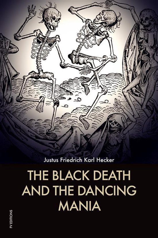 The Black Death and the Dancing Mania - cover