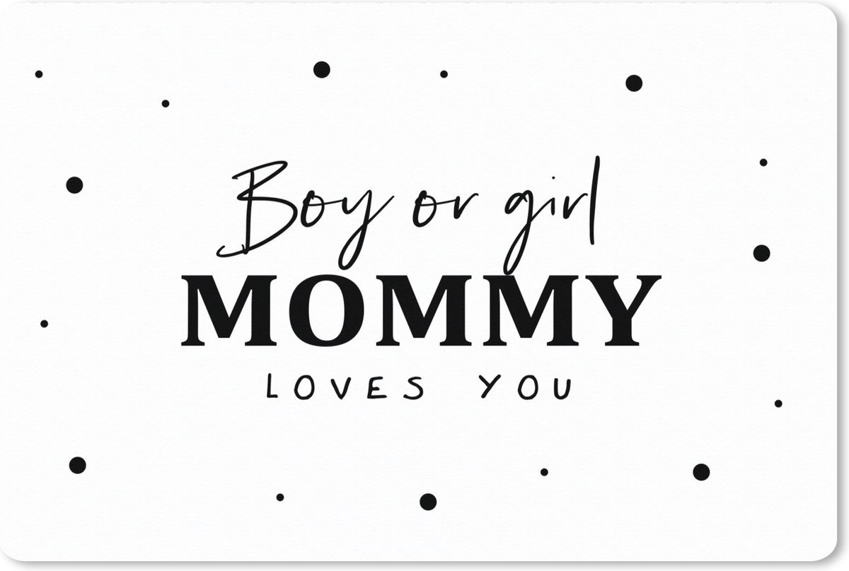 Muismat XXL 120x80 cm - Bureau onderlegger - Bureau mat Mama - Baby's - Ouderschap - Quotes - Boy or Girl Mommy loves you - Bureaumat - Gaming mousepad xl - Bureaulegger groot - Computer deskmat