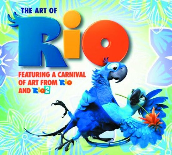 Art Of Rio: Featuring A Carnival Of Art From Rio And Rio 2, Tara