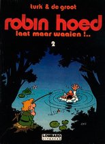 Robin Hoed / 2 Laat maar waaien!