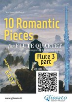 10 Romantic Pieces - Flute Quartet 3 - Flute 3 part of "10 Romantic Pieces" for Flute Quartet