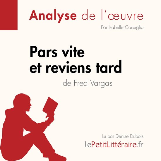 Pars vite et reviens tard de Fred Vargas (Fiche de lecture), Lepetitlittéraire