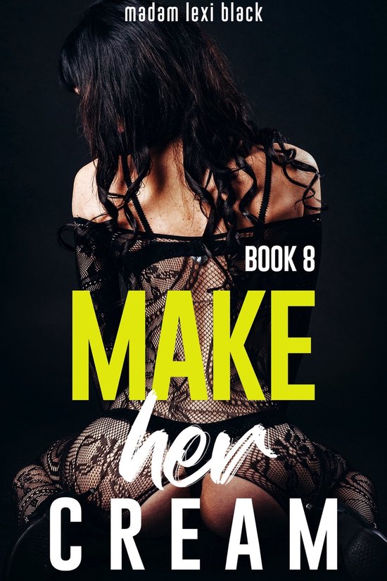 The Ultimate Interracial Erotica Sex Collection 8 Make Her Cream Book 8 Ebook