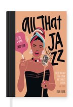 Notitieboek - Schrijfboek - All that jazz - Quotes - Muziek - Jazz - Zingende vrouw - Notitieboekje klein - A5 formaat - Schrijfblok