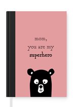 Notitieboek - Schrijfboek - Presentje voor Moederdag – Quote mom, you are my superhero – superheld roze - Notitieboekje klein - A5 formaat - Schrijfblok