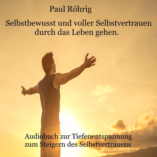 Selbstbewusst und voller Selbstvertrauen durch das Leben geh ... - cover