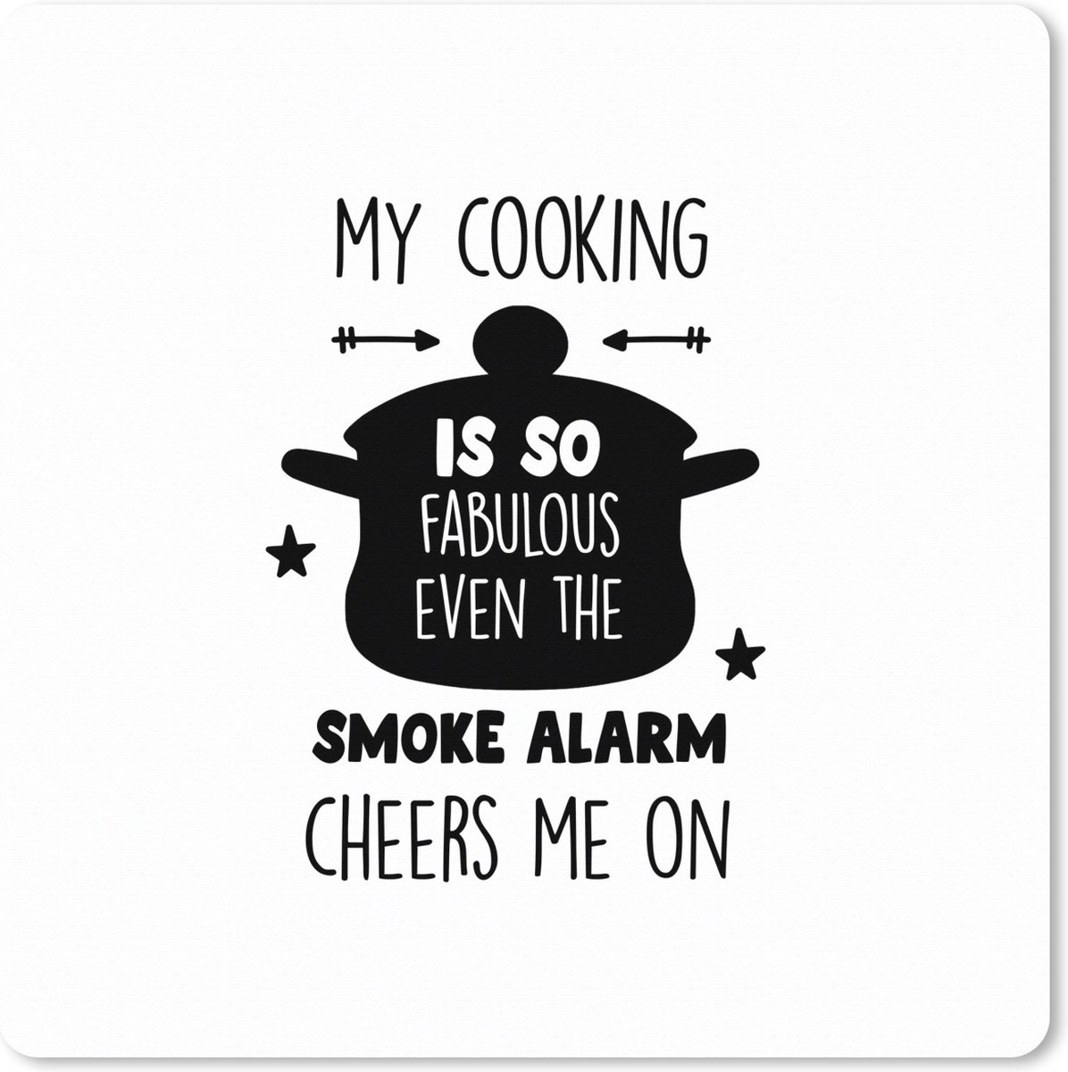 Muismat XXL 80x80 cm - Bureau onderlegger - Bureau mat Quotes - Koken - Pan - Cooking - Keuken - Gasfornuis - Spreuken - Bureaumat - Gaming mousepad xl - Bureaulegger groot - Computer deskmat