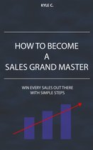 Career Know-How - How to Become a Sales Grand Master