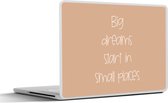 Laptop sticker - 12.3 inch - Spreuken - Quotes - Big dreams start in small places - Droom - 30x22cm - Laptopstickers - Laptop skin - Cover