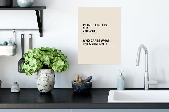 Affiche Proverbes - Citations - Le billet d'avion est la réponse - Qui se soucie de la question - Voler - 30x40 cm