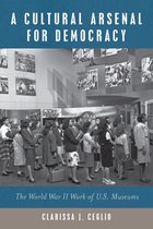 Public History in Historical Perspective - A Cultural Arsenal for Democracy
