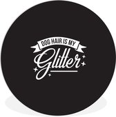 Citation Les hair de chien sont mes paillettes sur fond noir Assiette en plastique cercle mural ⌀ 60 cm - impression photo sur cercle mural / cercle vivant (décoration murale)
