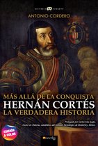 Historia Incógnita - Hernán Cortés. La verdadera historia