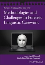 Wiley Series in Psychology of Crime, Policing and Law - Methodologies and Challenges in Forensic Linguistic Casework