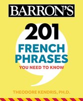 Barron's Foreign Language Guides - 201 French Phrases You Need to Know Flashcards