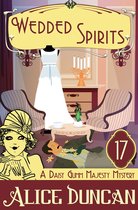 Daisy Gumm Majesty Mystery 17 - Wedded Spirits (A Daisy Gumm Majesty Mystery, Book 17)