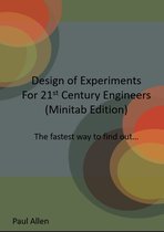Design of Experiments for 21st Century Engineers (Minitab Edition)