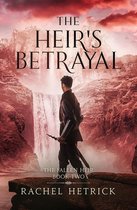 The Fallen Heir Series 2 - The Heir's Betrayal