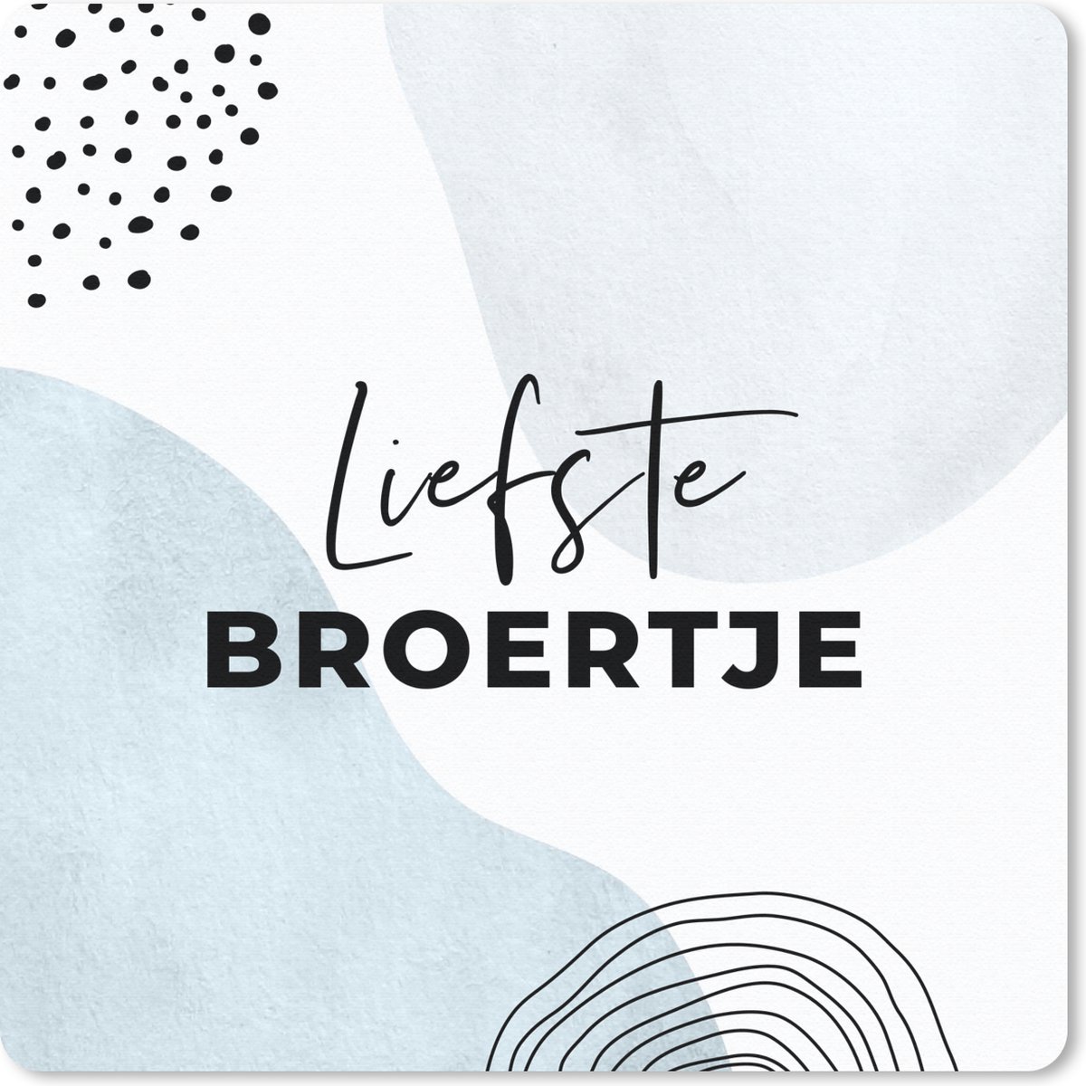 Muismat 20x20 cm - Mousepad 'Liefste broertje' - Spreuken - Quotes - Pastel - Muismatten