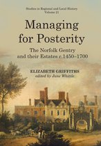 Studies in Regional and Local History 21 - Managing for Posterity