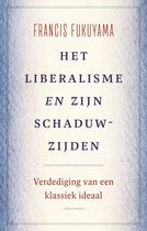 Boek cover Het liberalisme en zijn schaduwzijden van Francis Fukuyama