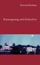 Katzengesang und Eselsschrei