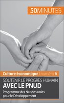 Culture économique 6 - Soutenir le progrès humain avec le PNUD