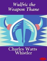 Wulfric the Weapon Thane