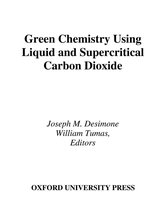 Green Chemistry - Green Chemistry Using Liquid and Supercritical Carbon Dioxide