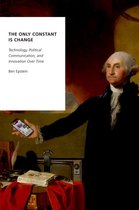 Oxford Studies in Digital Politics - The Only Constant Is Change