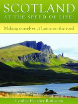 Travel at the speed of life - Scotland at the speed of life