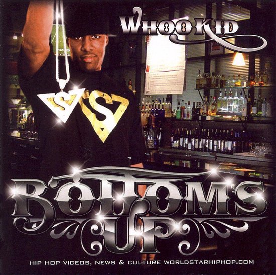 Dj Whoo Kid - Bottom's Up (Usa)
