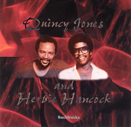Backtracks, Herbie Hancock & Quincy Jones CD (album) Muziek