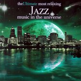 Ultimate Most Relaxing Jazz Music in the Universe