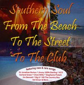Southern Soul from the Beach, To the Street, To the Club