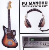 Fu Manchu - Godzilla's Eatin' Dust (CD)
