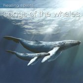 Healing Spirits: Songs of the Whales