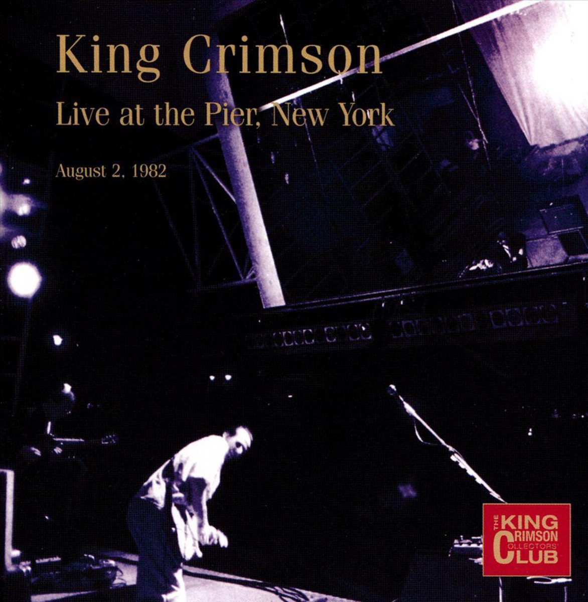 Afbeelding van product Live at the Pier, New York, August 2nd, 1982  - King Crimson