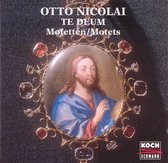 Otto Nicolai: Te Deum; Motets