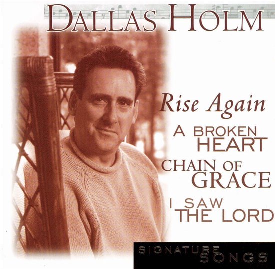 Sepia portret van Dallas Holm in een trui, met albumtitels zoals 'Rise Again' en 'Signature Songs'.