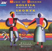 Music of Ukraine - Kolessa, Skoryk / Earle, Odessa PO