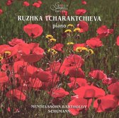Ruzhka Tcharaktchieva Plays Mendelssohn-Bartholdy & Schumann