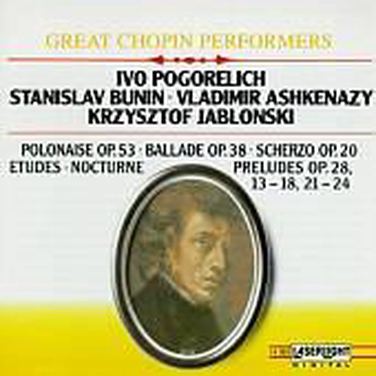 Chopin: Polonaise Op. 53; Ballade Op. 38; Scherzo Op. 20; Etudes; Nocturne; Preludes Op. 28 Nos. 13-18, 21-24 - Vladimir Ashkenazy / Stanislav Bunin / Krzysztof Jablonski