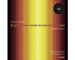 Rolf Hind, Esbjerg Ensemble, Christopher Austin - Brodsgaard: In Girum Imus Nocte Et Consumimur Igni (CD)