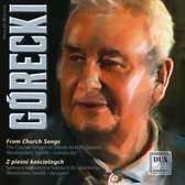 Henryk Mikolaj Gorecki: From Church Songs