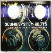 Sound System Roots From American Rn B To Jamaican Ska