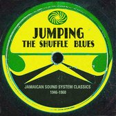Jumping The Shuffle Blues: Jamaica Sound System Cl - Various Artists