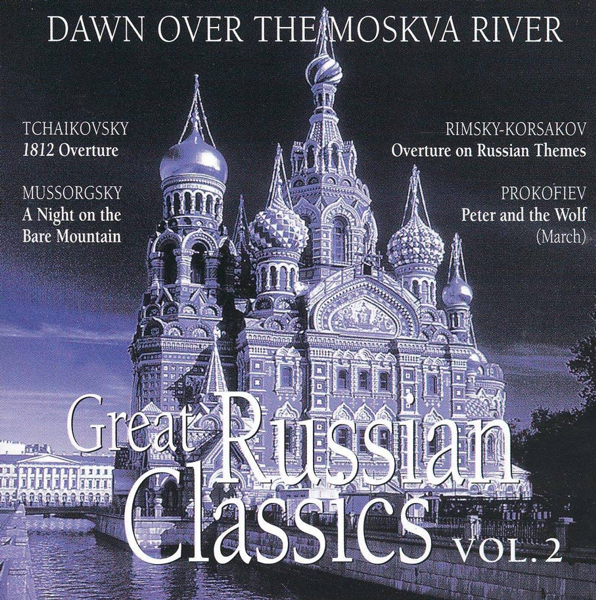 Dawn over the Moskva River: Great Russian Classics, Vol. 2