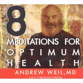 Eight Meditations for Optimum Health